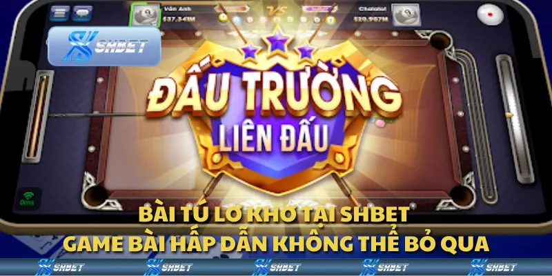 Bài tú lơ khơ tại Shbet - Game bài hấp dẫn không thể bỏ qua